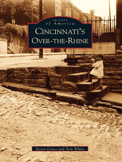 Title details for Cincinnati's Over-the-Rhine by Kevin Grace - Available